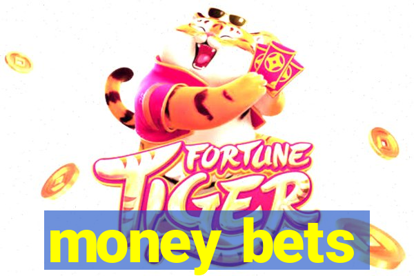 money bets
